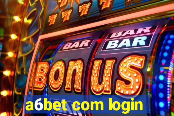 a6bet com login